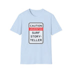 Caution-Unverified Surf StorytellerT-Shirt
