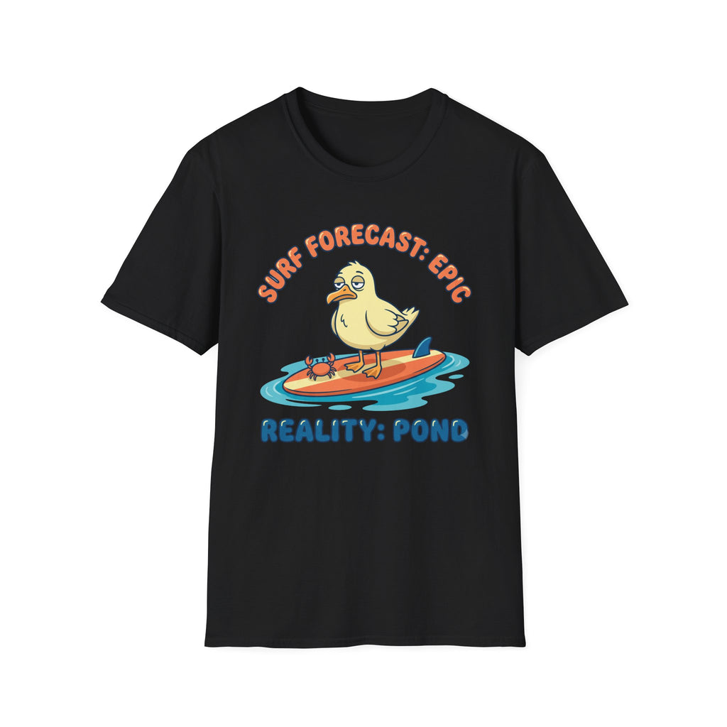 Surf Forecast: Epic-Reality: Pond T-Shirt
