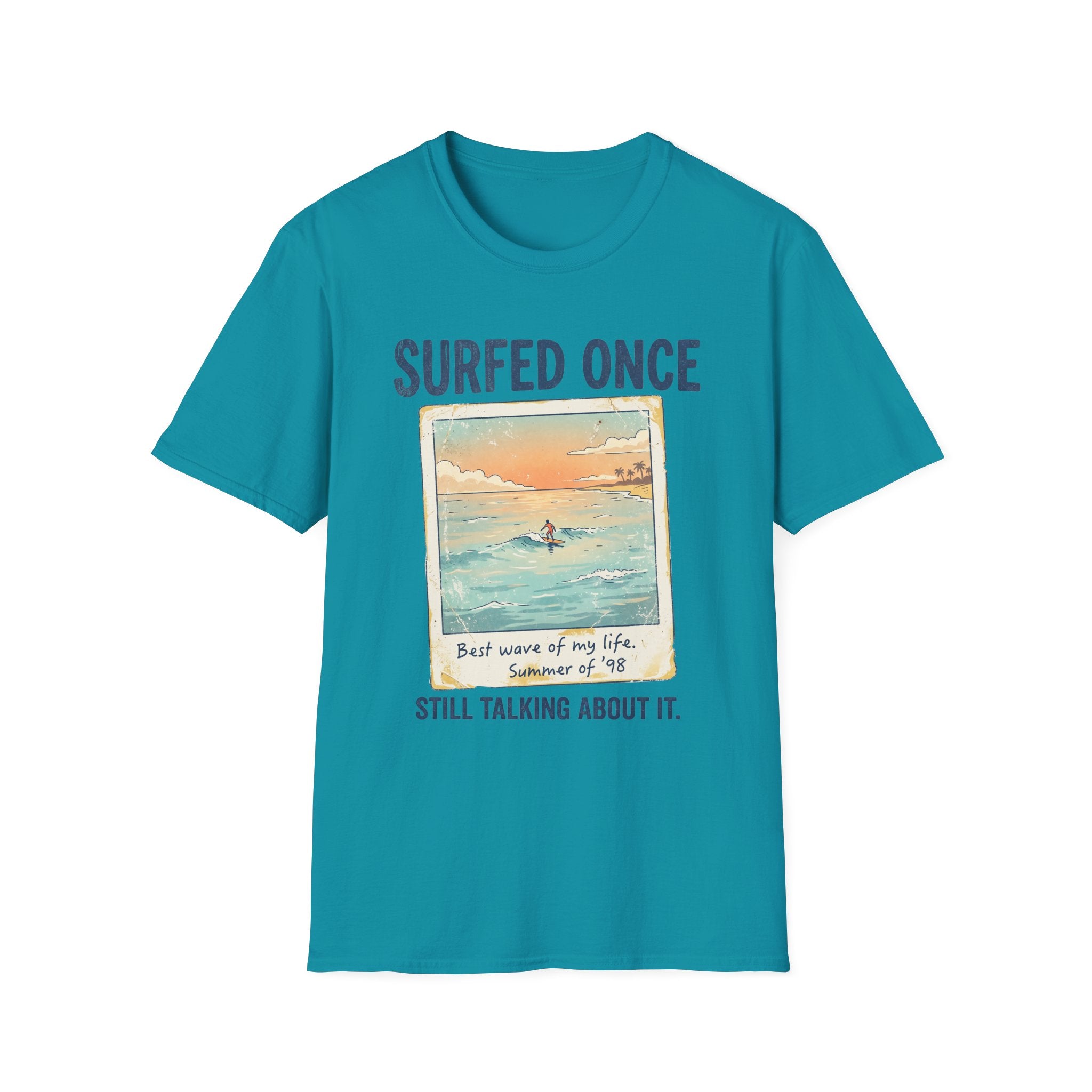 Surfed Once Still Talking About It T-Shirt