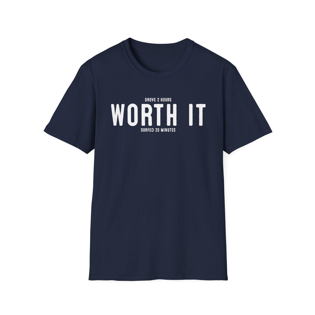 Worth It T-Shirt