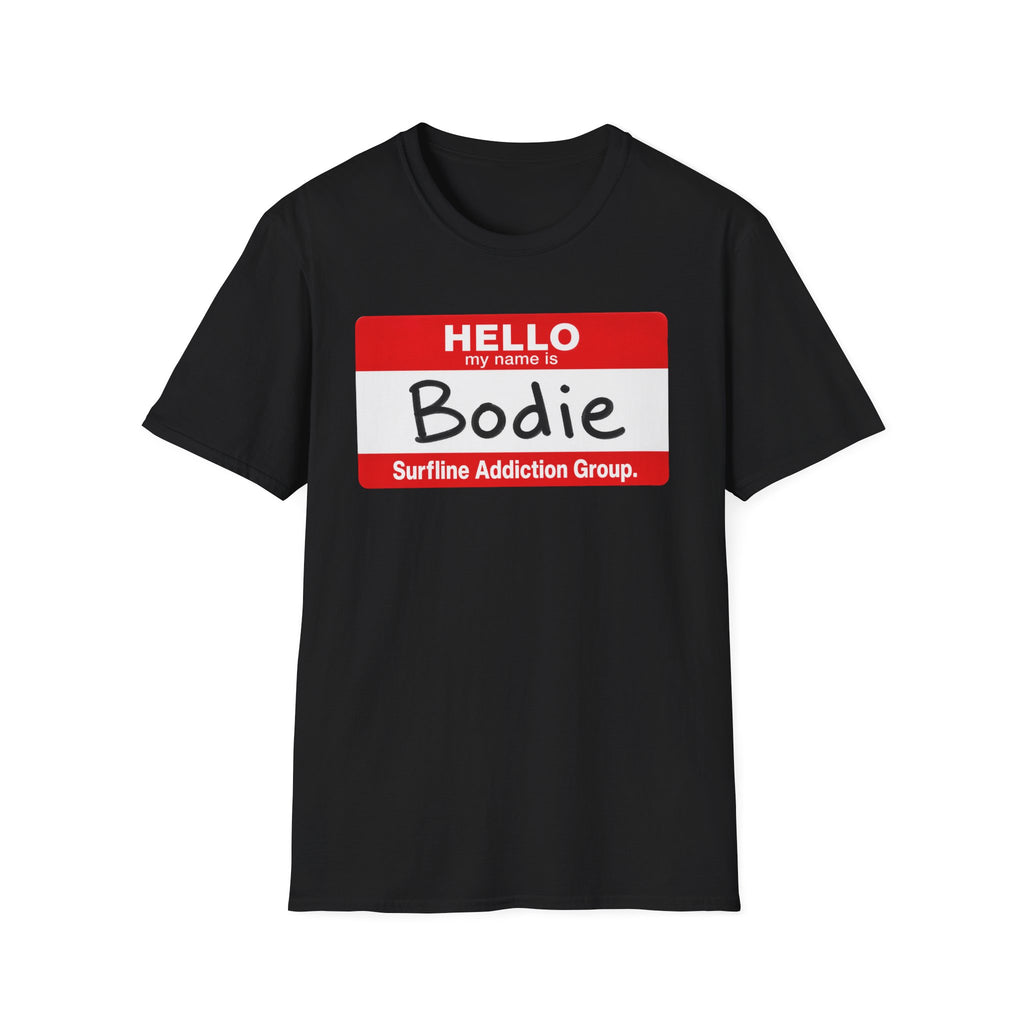 Hello My Name is Bodie T-Shirt
