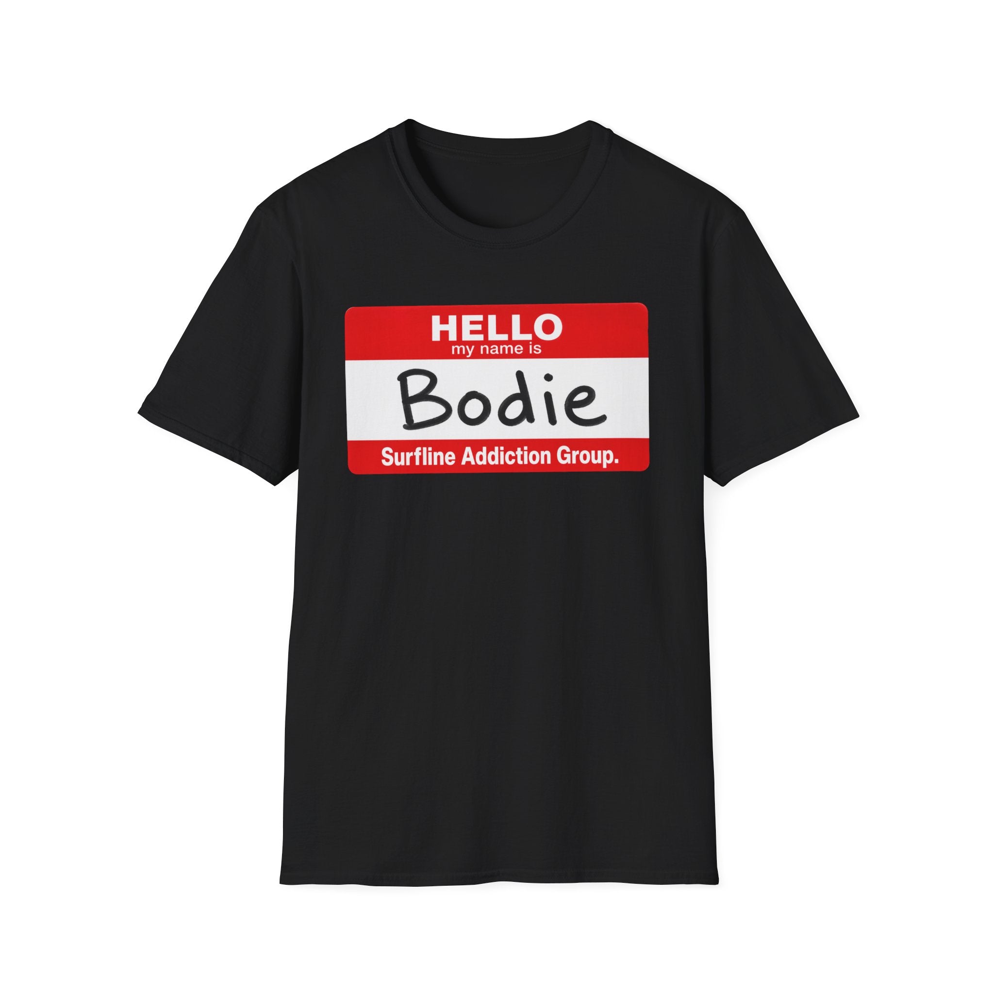 Hello My Name is Bodie T-Shirt