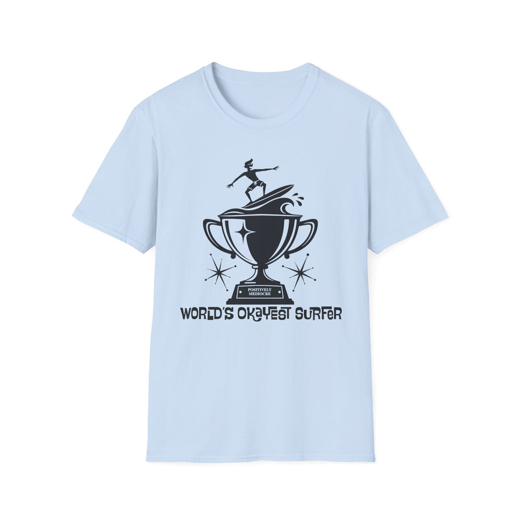 World's Okayest Surfer T-Shirt