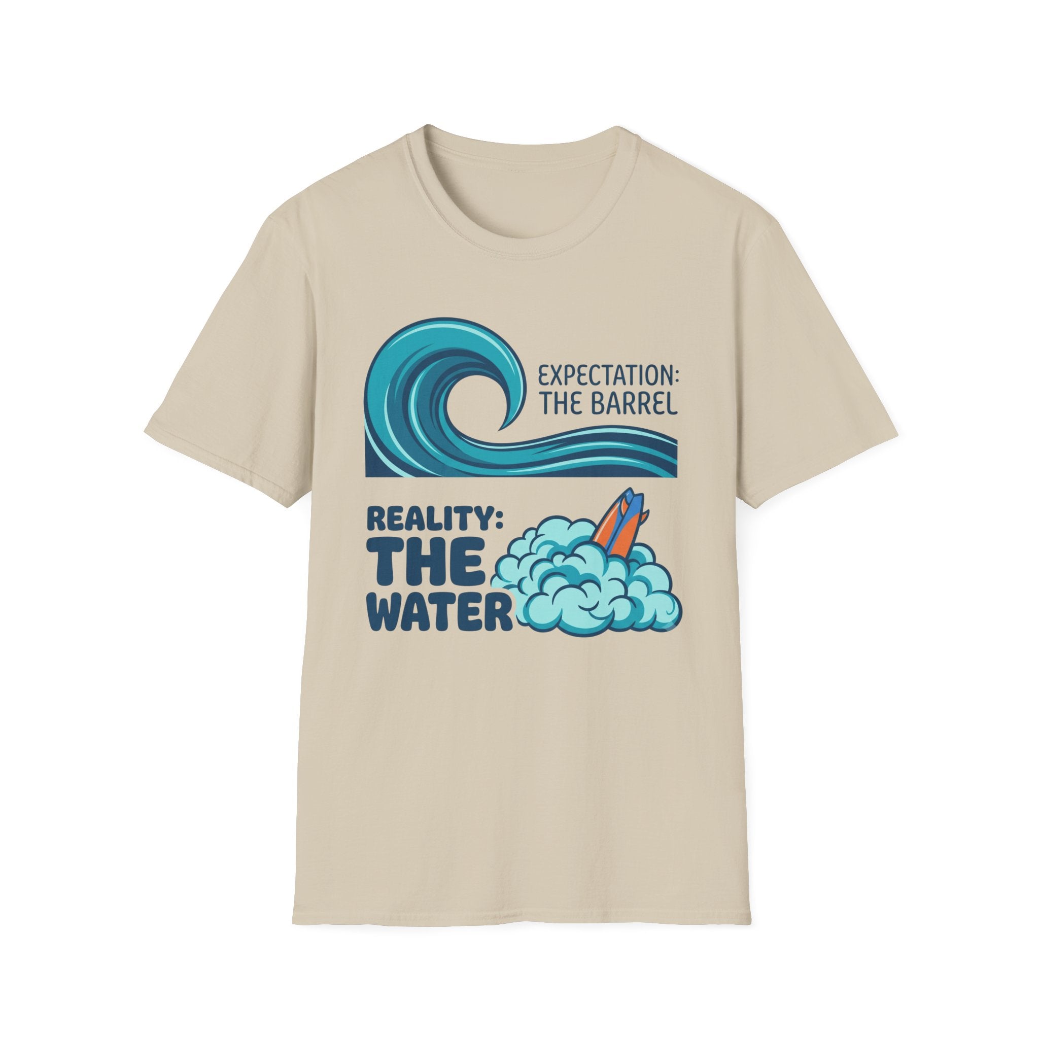 Expectation: The Barrel-Reality: The Water T-Shirt