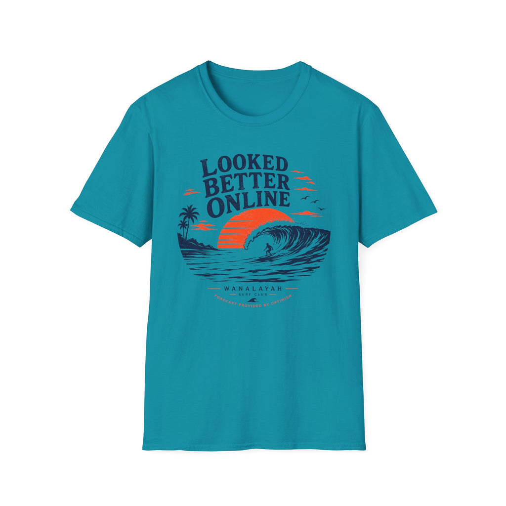 Looked Better Online T-Shirt