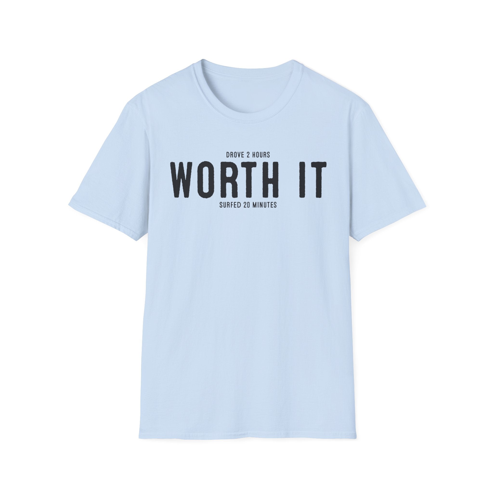 Worth It T-Shirt