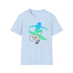 Can't Come To The Phone Right Now T-Shirt