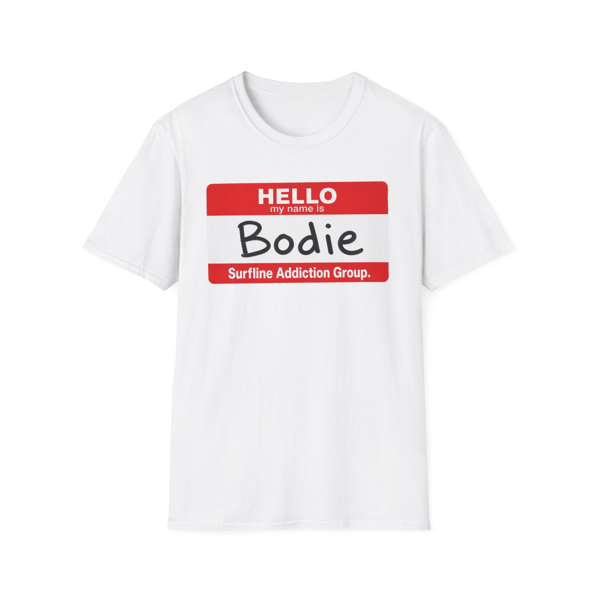 Hello My Name is Bodie T-Shirt