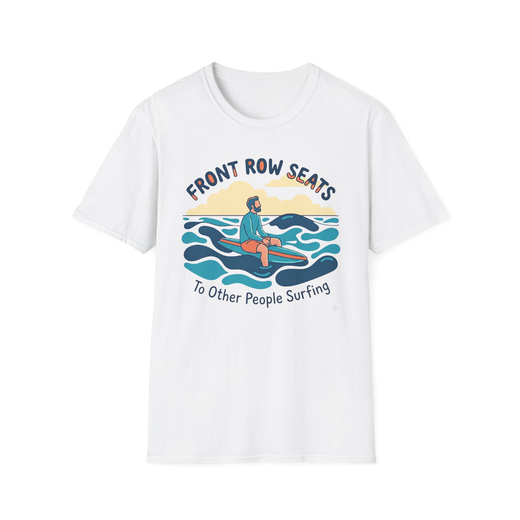 Front Row Seats To Other People Surfing T-Shirt