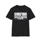 Surfing-The Art of sitting and waiting for something to happen T-Shirt