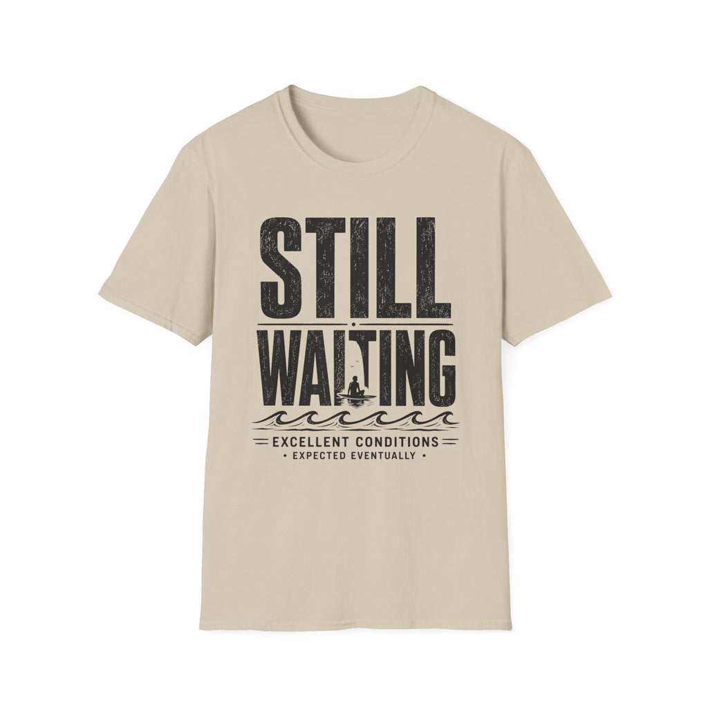 Still Waiting T-Shirt