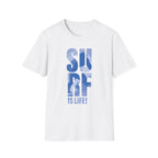 SURF is Life T-Shirt