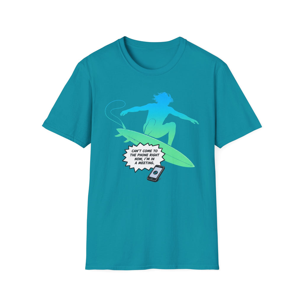 Can't Come To The Phone Right Now T-Shirt