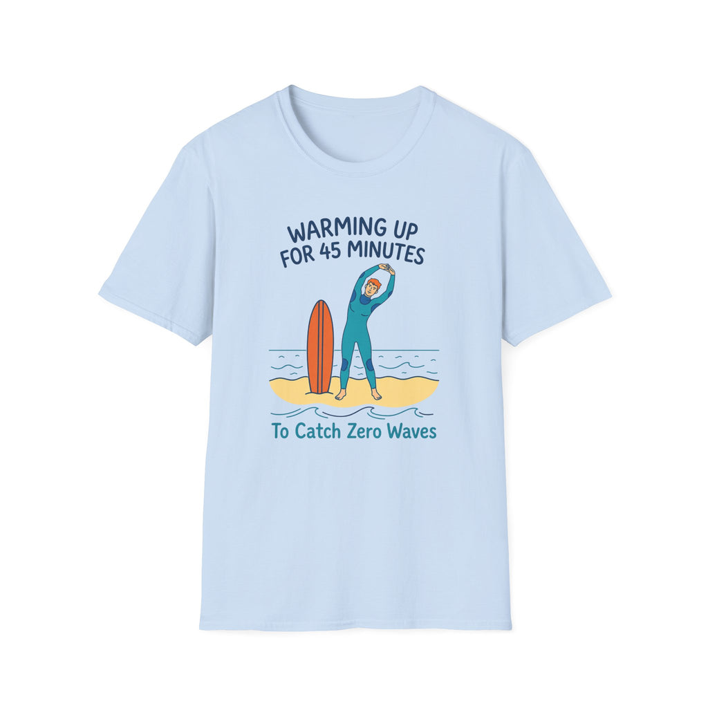 Warming Up For 45 Minutes T-Shirt