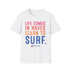 Life Comes In Waves T-Shirt