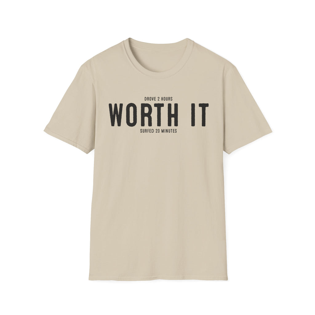 Worth It T-Shirt