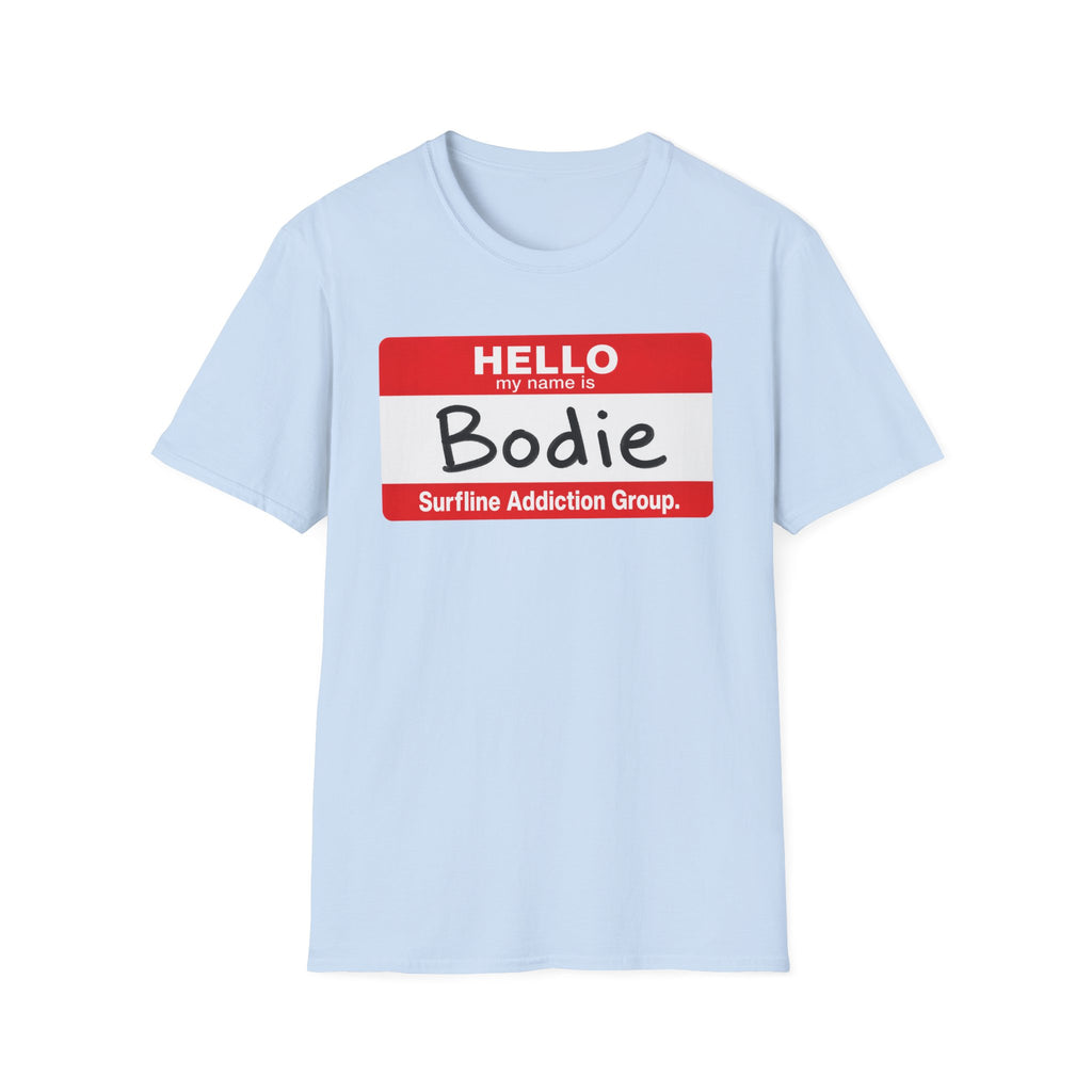 Hello My Name is Bodie T-Shirt