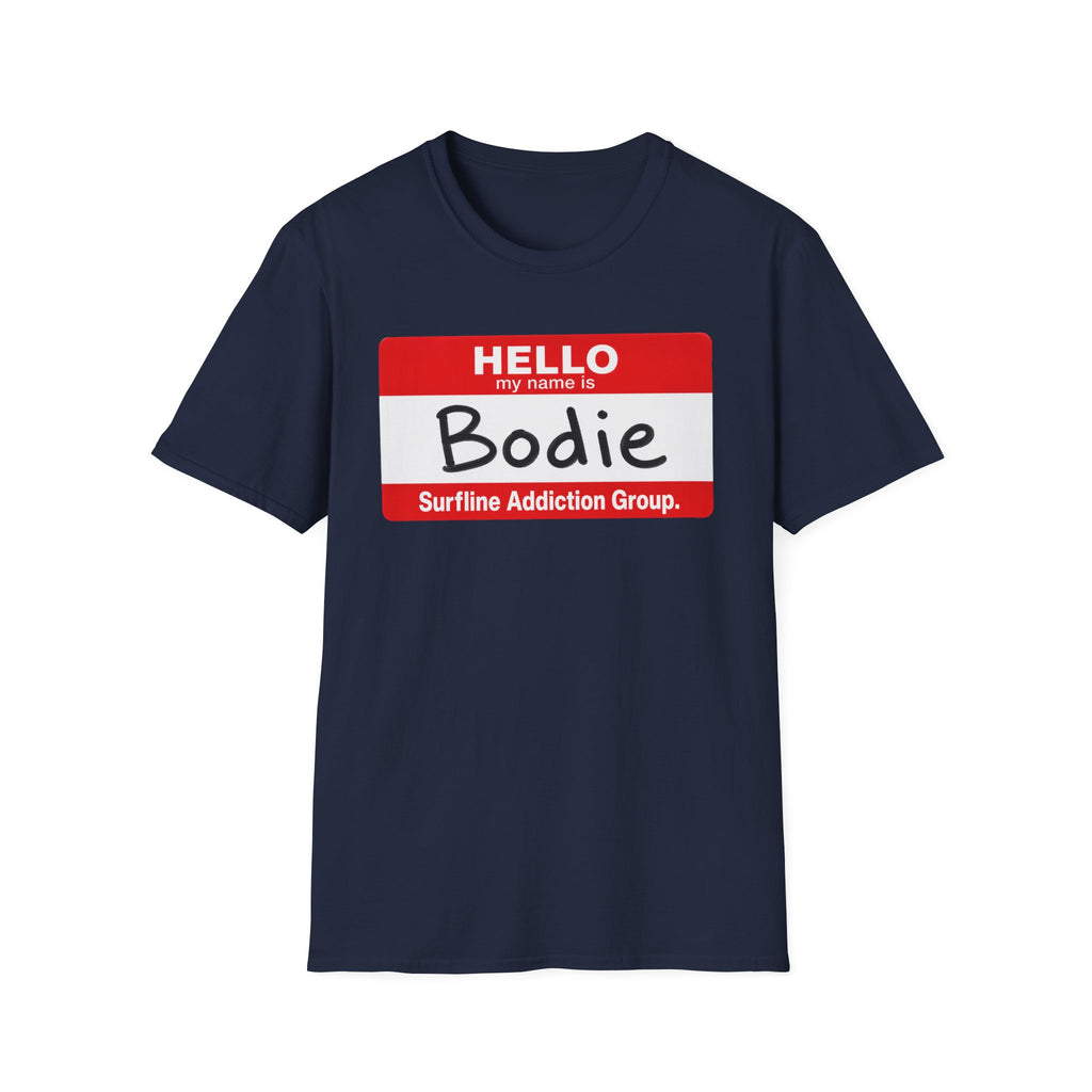 Hello My Name is Bodie T-Shirt