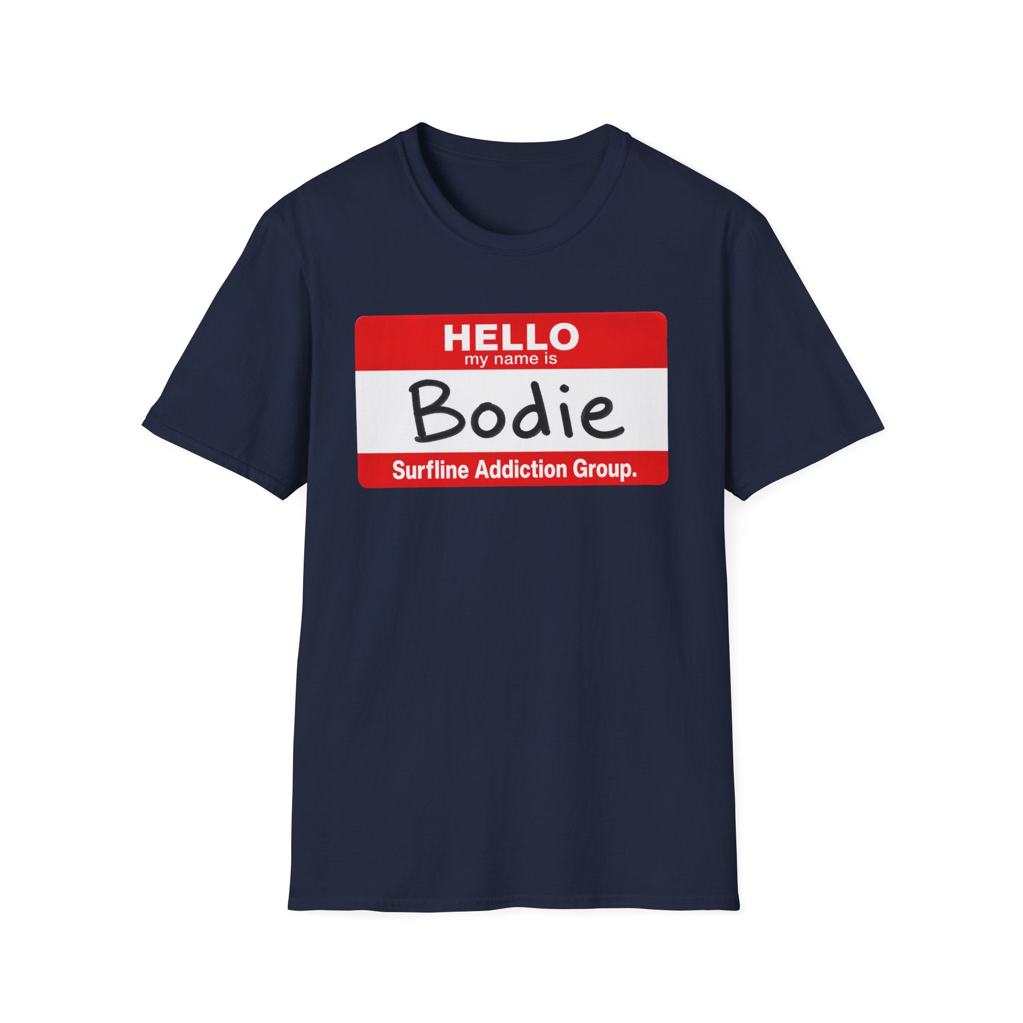 Hello My Name is Bodie T-Shirt
