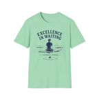 Excellence In Waiting T-Shirt