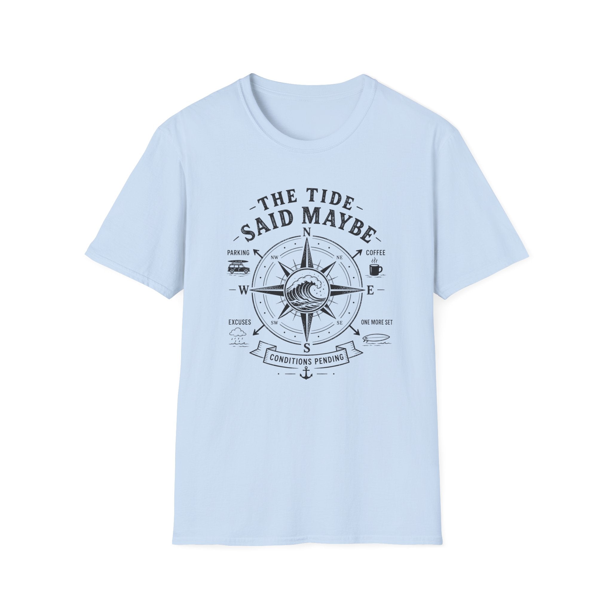 The Tide Said Maybe T-Shirt