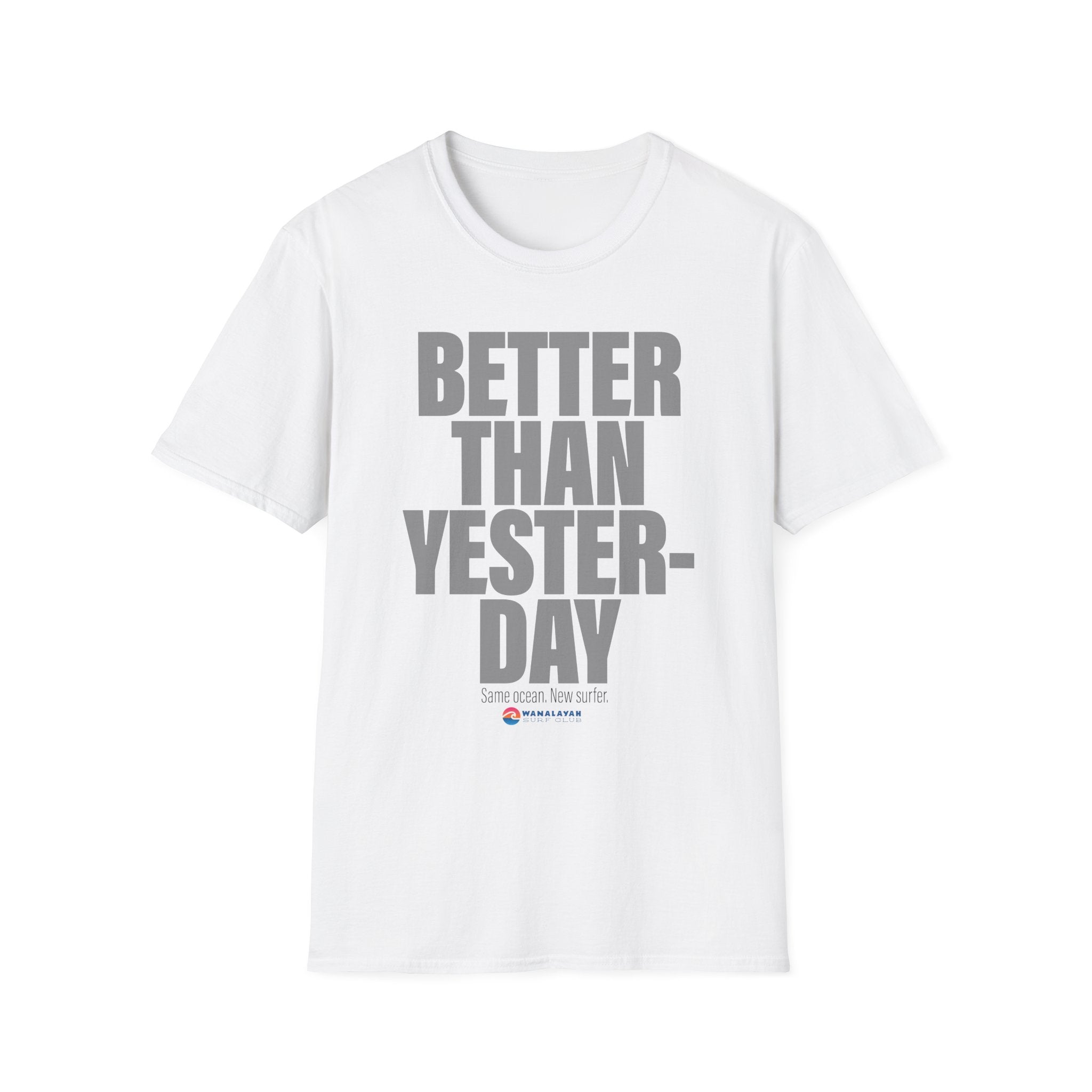 Better Than Yesterday T-Shirt